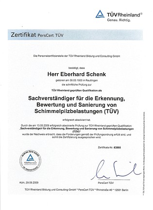 Sachverständige/r für Erkennung, Bewertung und Sanierung von Schimmelpilzbelastungen (TÜV), Zertifikats-Nr. 63865 Sachverständige/r für Erkennung, Bewertung und Sanierung von Schimmelpilzbelastungen (TÜV), Zertifikats-Nr. 63865