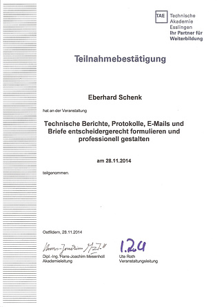 Seminar "Technische Berichte entscheidergerecht formulieren und professionell gestalten": Teilnahmebestätigung Eberhard Schenk Seminar "Technische Berichte entscheidergerecht formulieren und professionell gestalten": Teilnahmebestätigung Eberhard Schenk