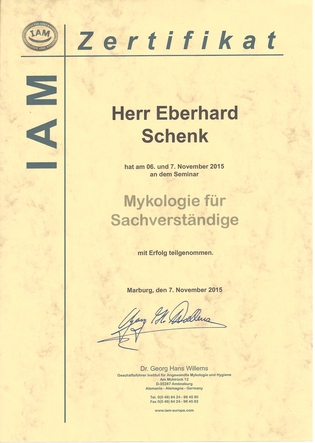 Mykologie für Sachverständige: IAM-Zertifikat für Eberhard Schenk Mykologie für Sachverständige: IAM-Zertifikat für Eberhard Schenk